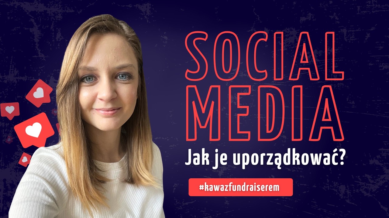 Jak uporządkować social media? #kawazfundraiserem