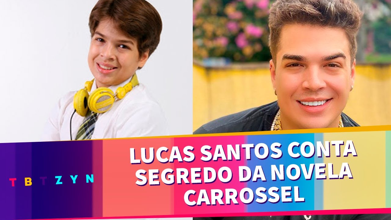 Lucas Santos conta segredo da novela Carrossel | TBTZYN