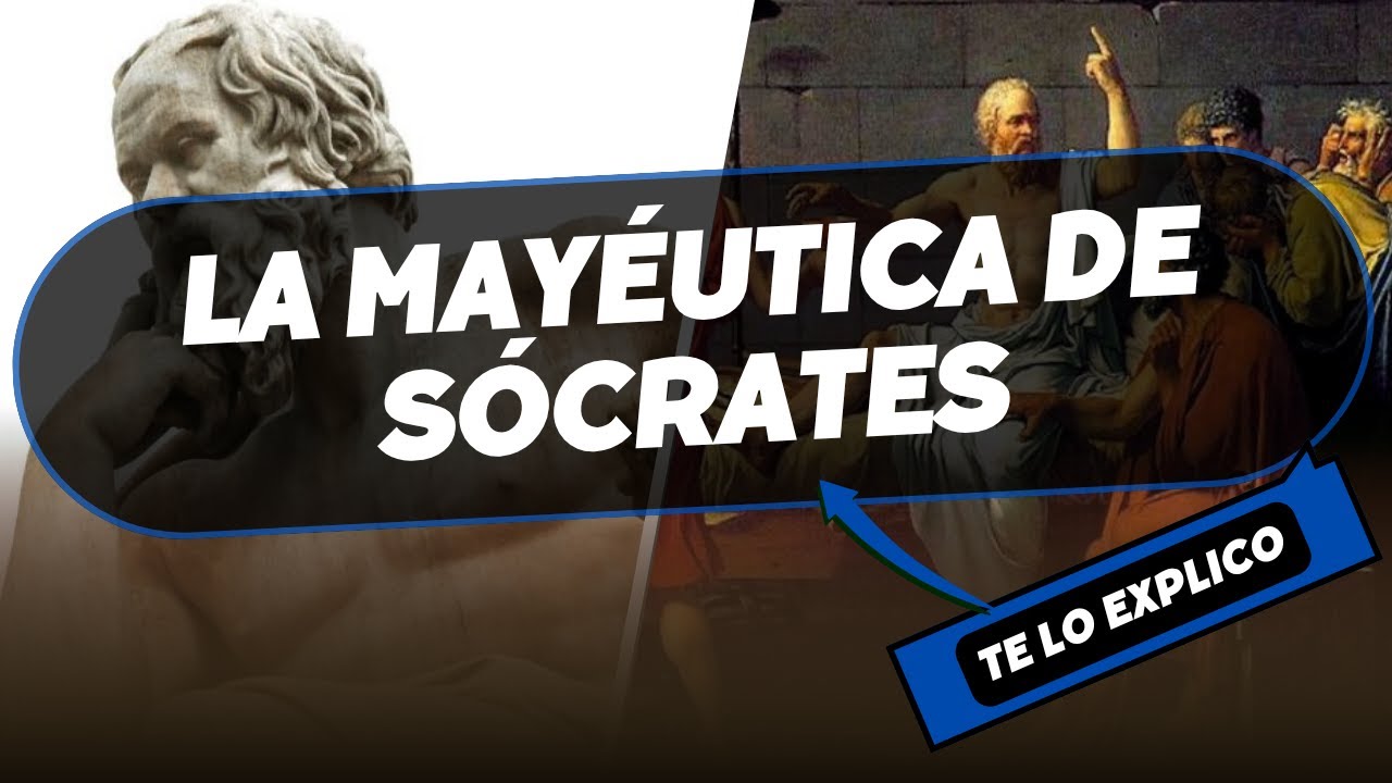 La Mayéutica de Sócrates/ Explicacion Facil