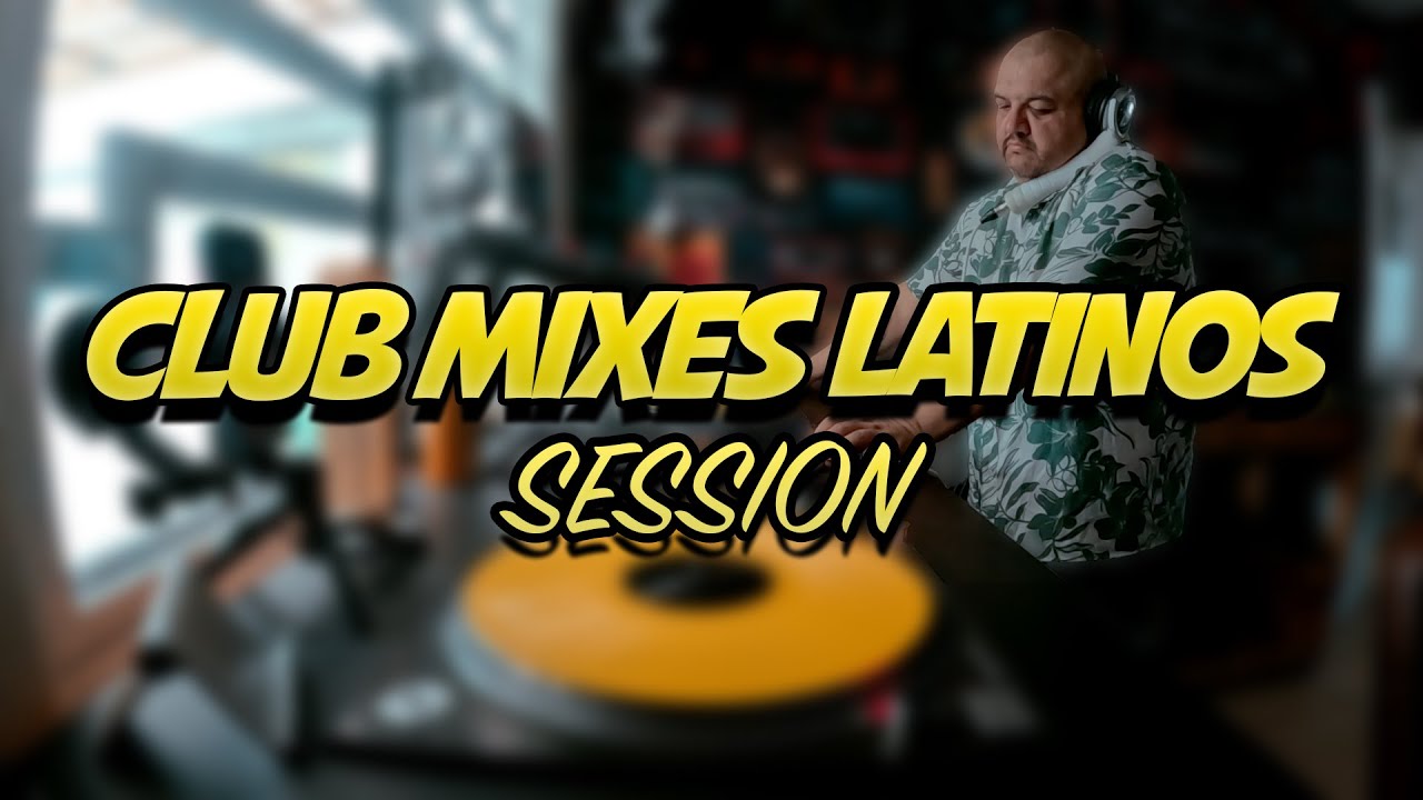 Javier Dee - Club Mixes Latino Session