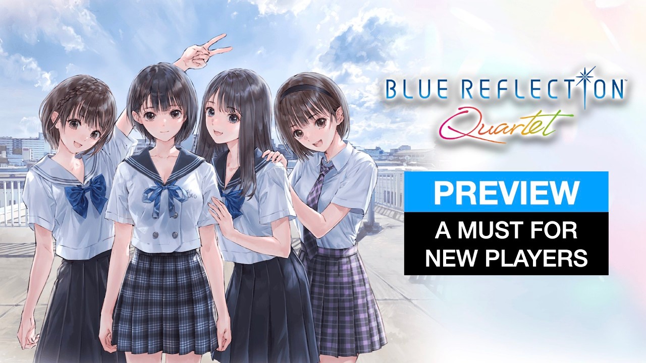BLUE REFLECTION Quartet - A Must for New Players
