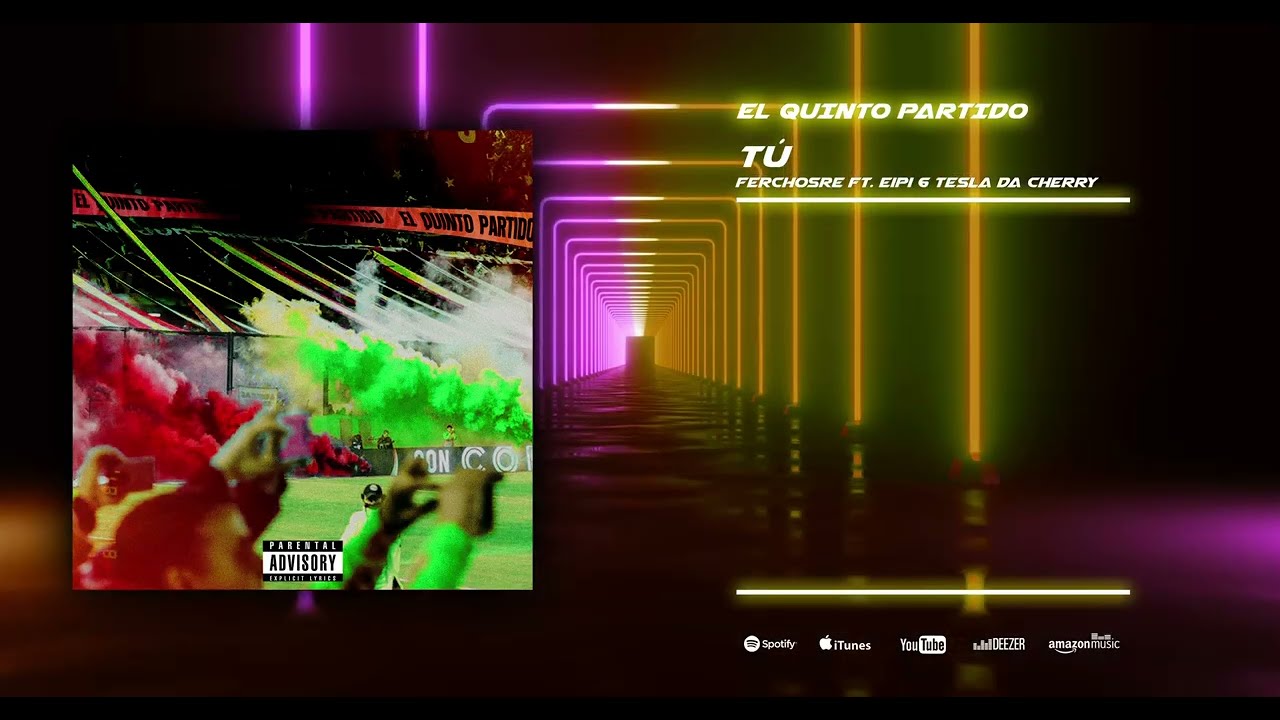 Ferchosre - Tú (ft. Eipi & Tesla Da Cherry) Visualizer | El Quinto Partido