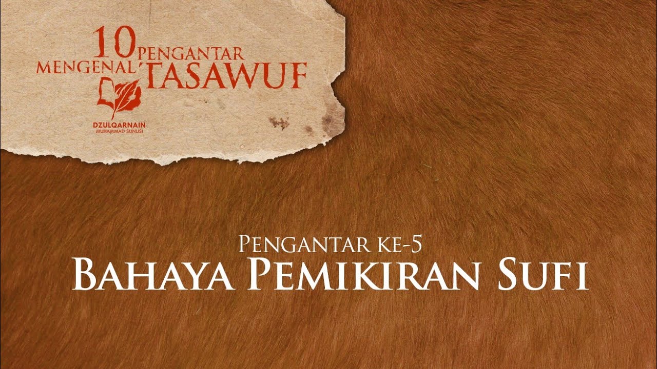 5. Bahaya Pemikiran Sufi
