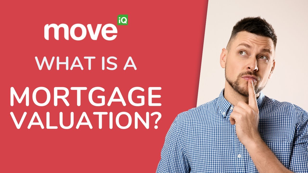 What is a Mortgage Valuation? | First-Time Home Buyers (2021)