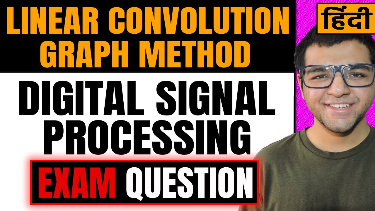Linear Convolution using Graphical Method 🔥🔥