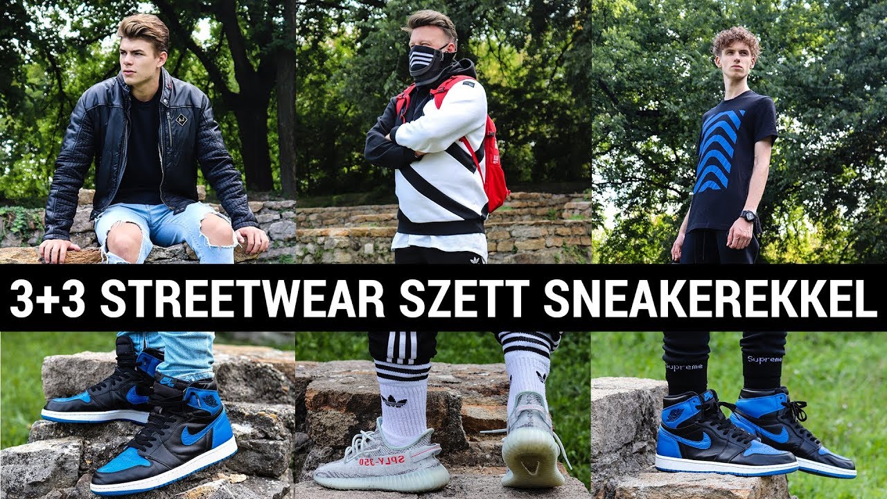 3+3 streetwear outfit Jordan és Yeezy sneakerekkel