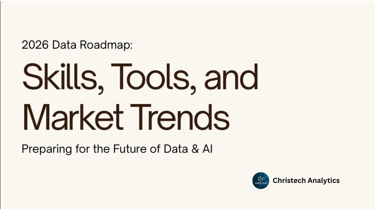 2026 Data Roadmap: Essential Skills, Tools, and Market Trends | Christech Analytics