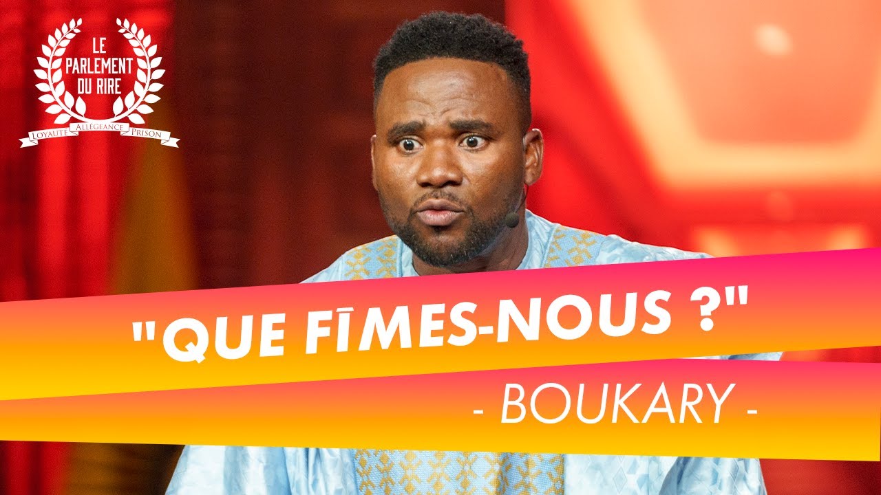 Le Parlement du Rire (24/05/24) - Tellement choqu&eacute;, Boukary en perd son latin