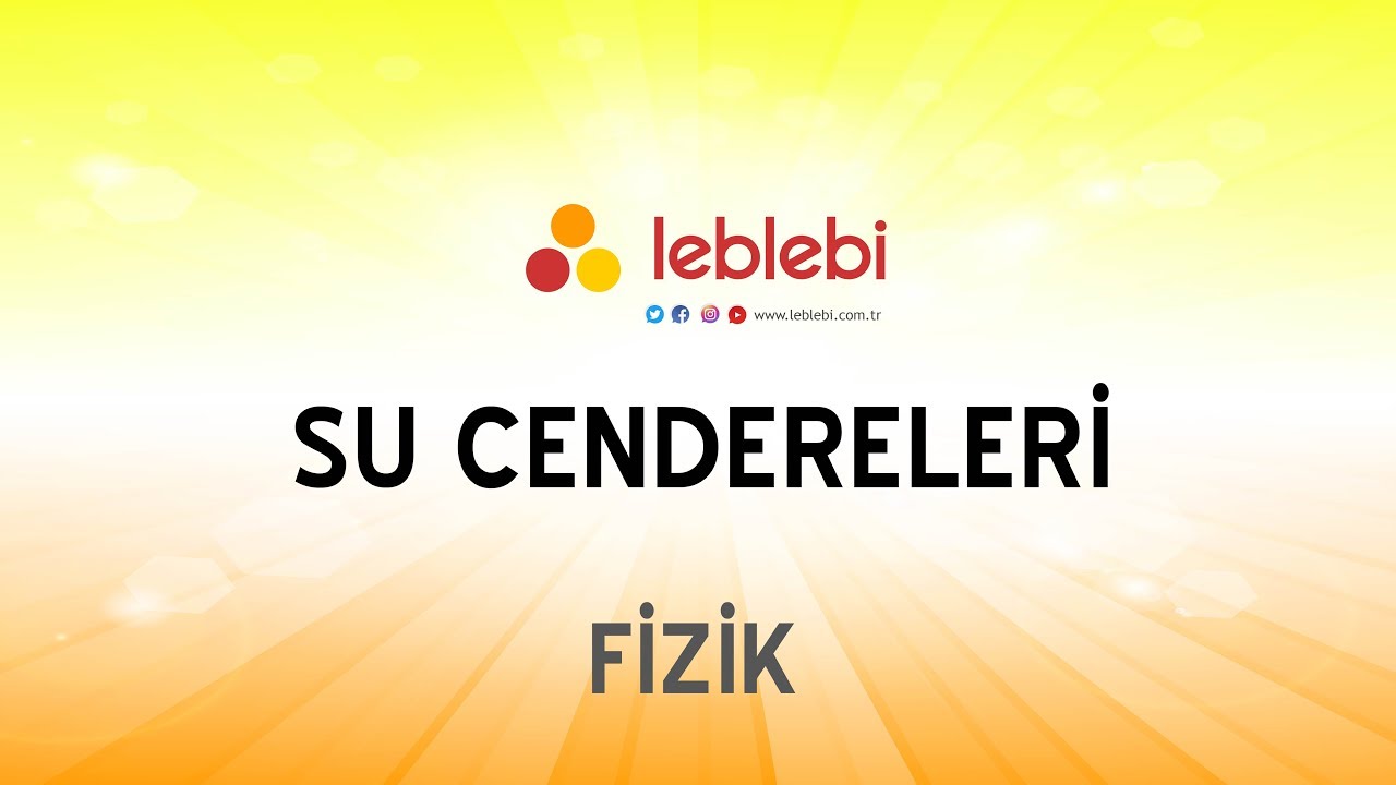 FİZİK / SU CENDERELERİ