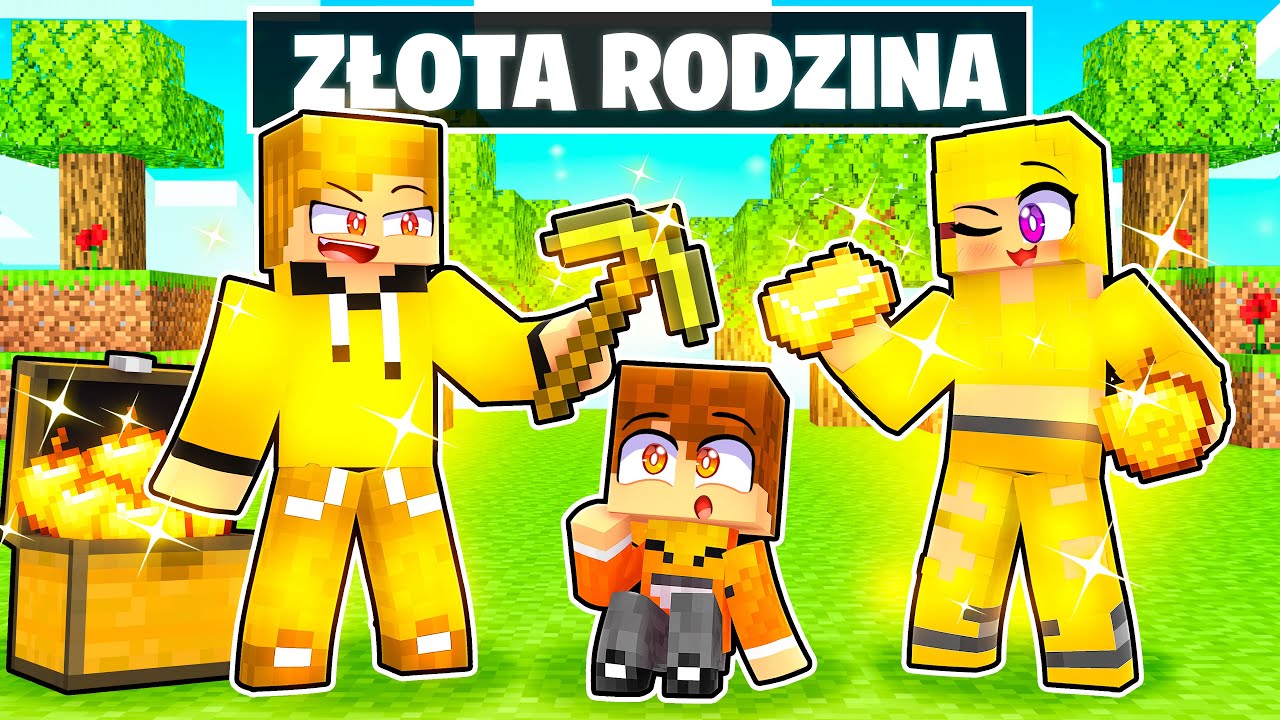 ZOSTAŁEM ADOPTOWANY PRZEZ ZŁOTĄ RODZINE w Minecraft!