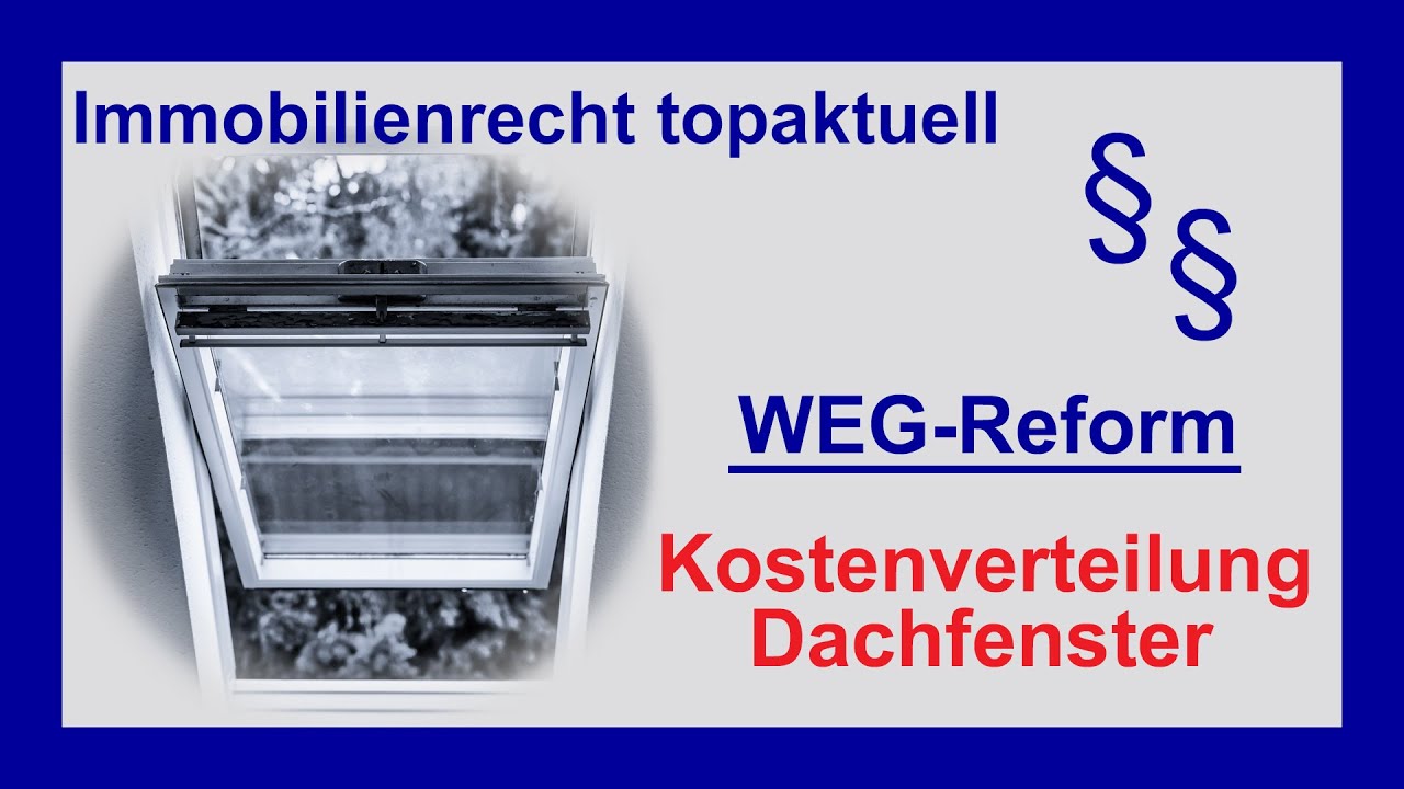 WEG-Recht: Kostenverteilung Dachfenster? | Tutorial