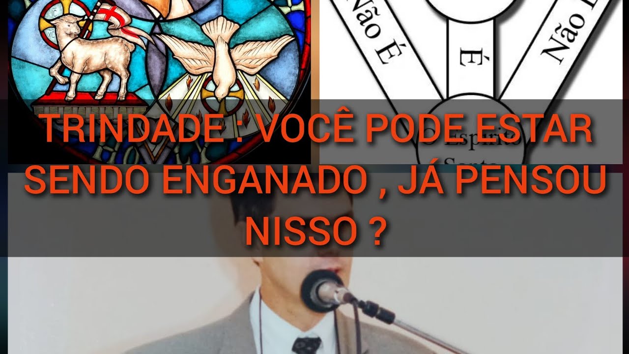 TRINDADE:  VOCÊ PODE ESTAR SENDO ENGANADO, JÁ PENSOU NISSO?