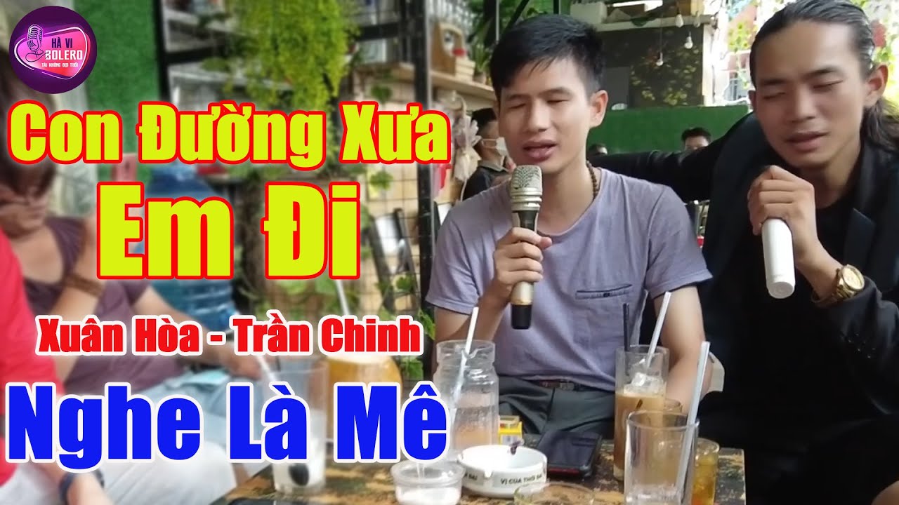Con Đường Xưa Em Đi - Giọng Ca Đường Phố Cất Tiếng Hát Mà Ai Cũng Khen Hay | Xuân Hòa ft Trần Chinh