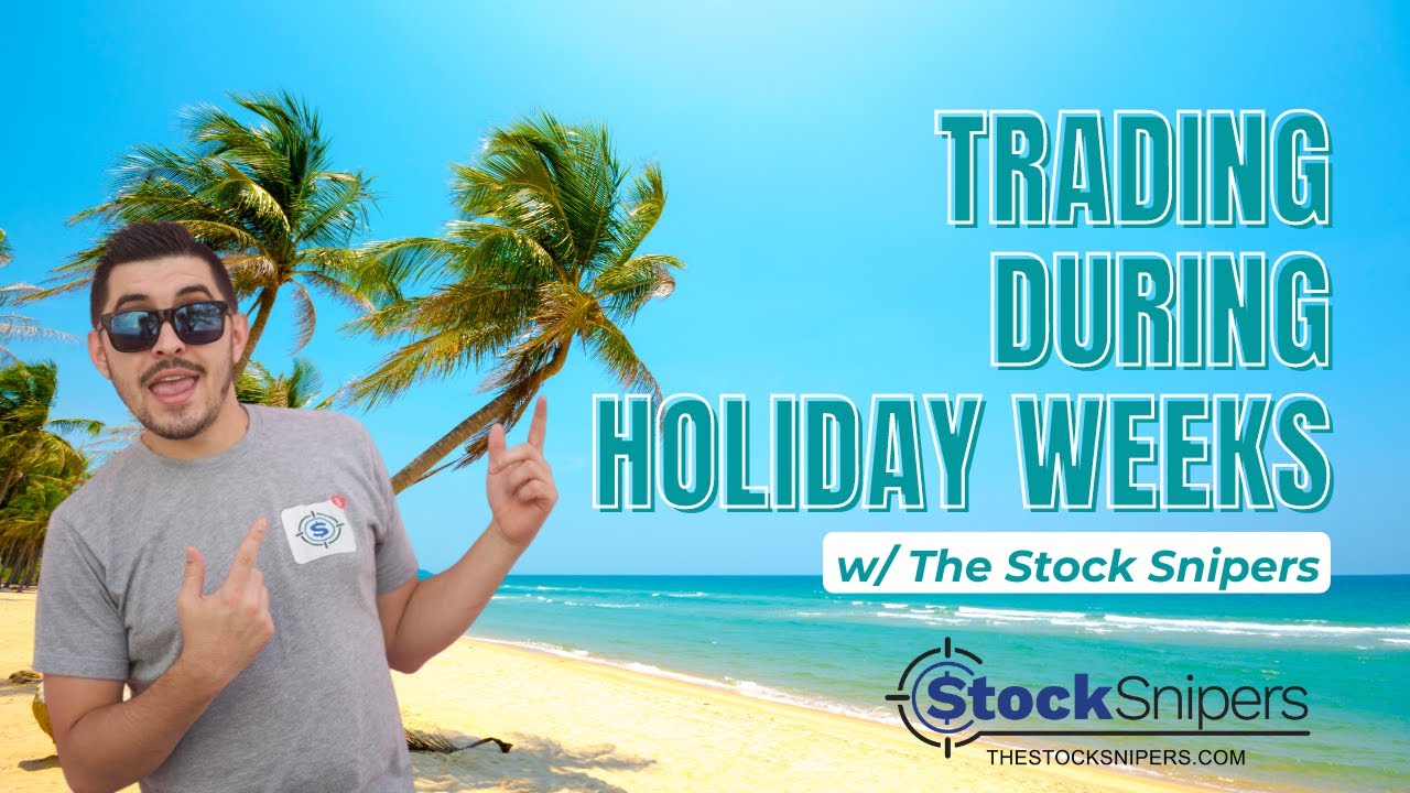 Trading During a Holiday Week