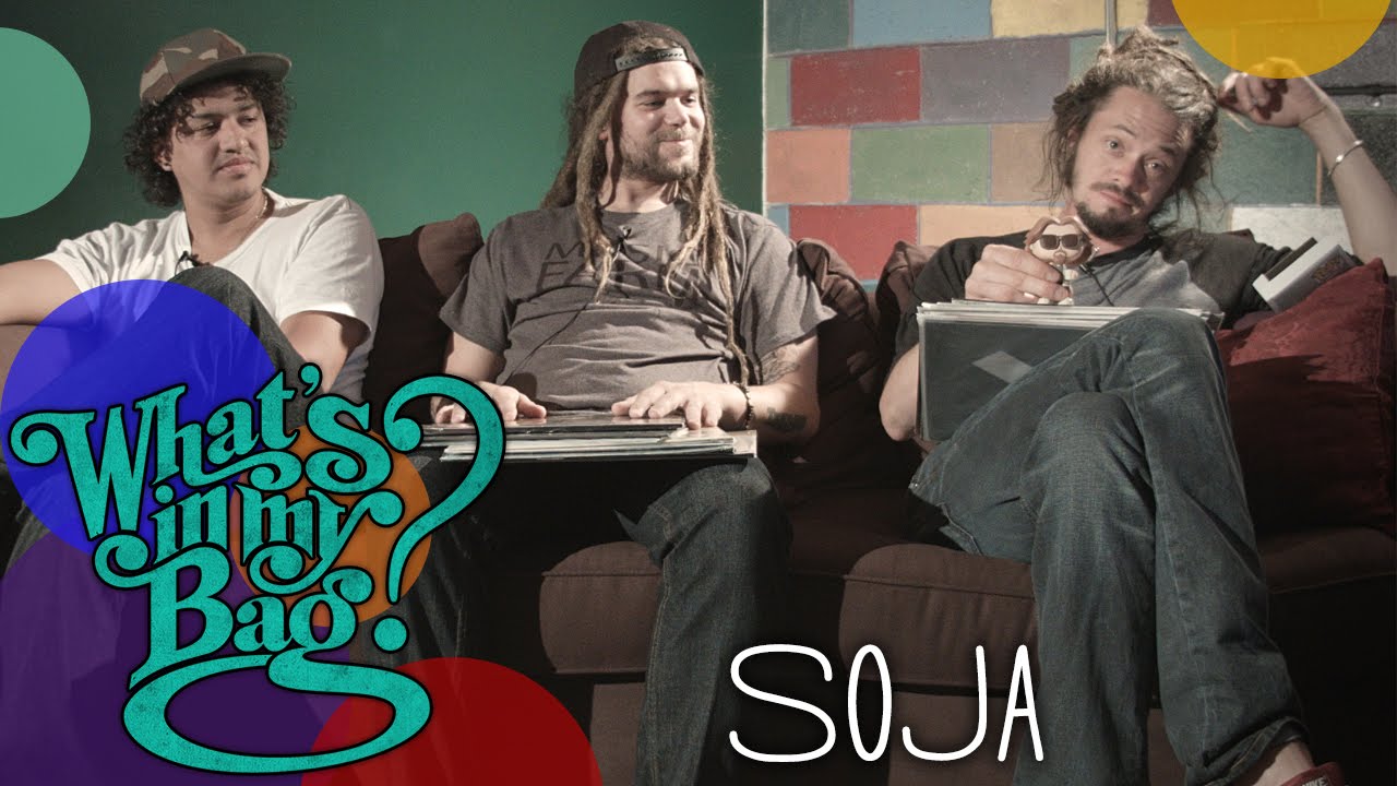 SOJA - What's In My Bag?