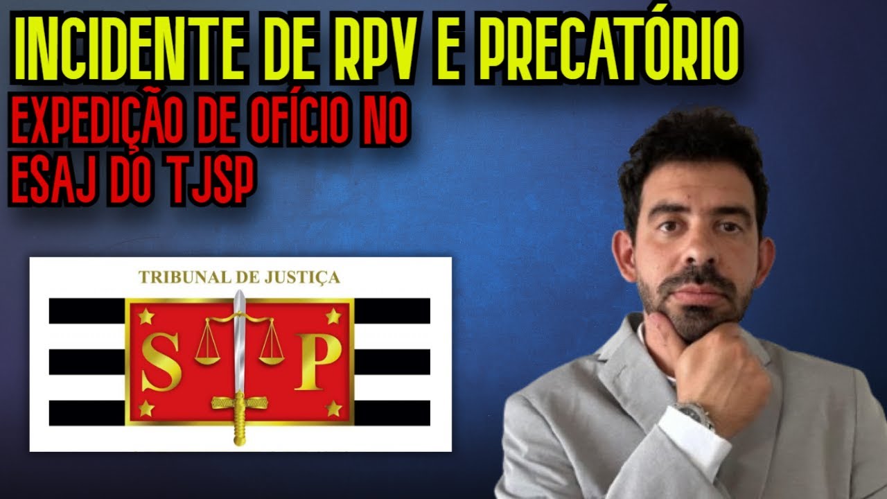 COMO RECEBER RPV OU PRECAT&Oacute;RIO NO TJSP? ESAJ - 2025