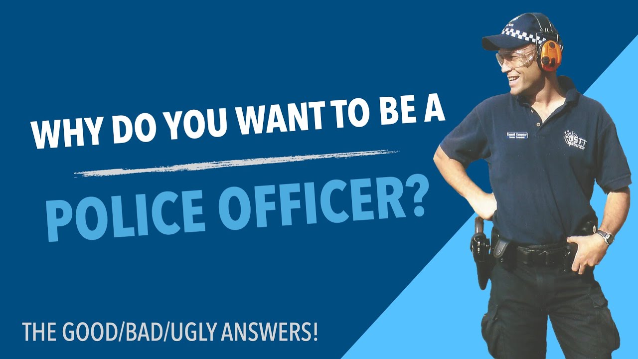 Why Do You Want To Be a Police Officer?