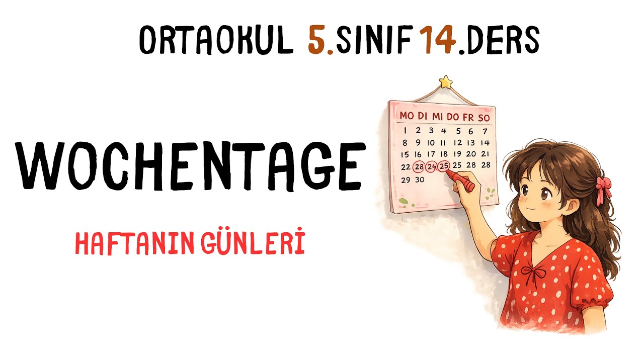 Wochentage-Almanca Haftanın Günleri-Ortaokul 14.Ders