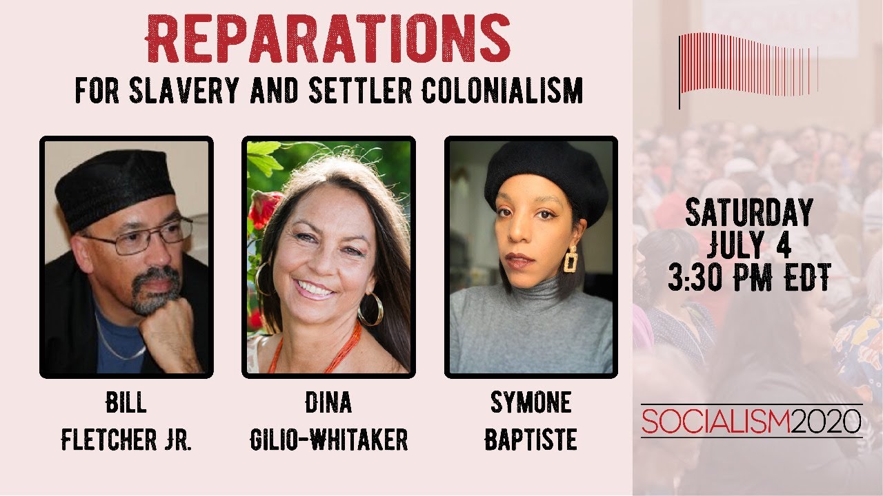 Reparations for Slavery and Settler Colonialism (Socialism 2020)