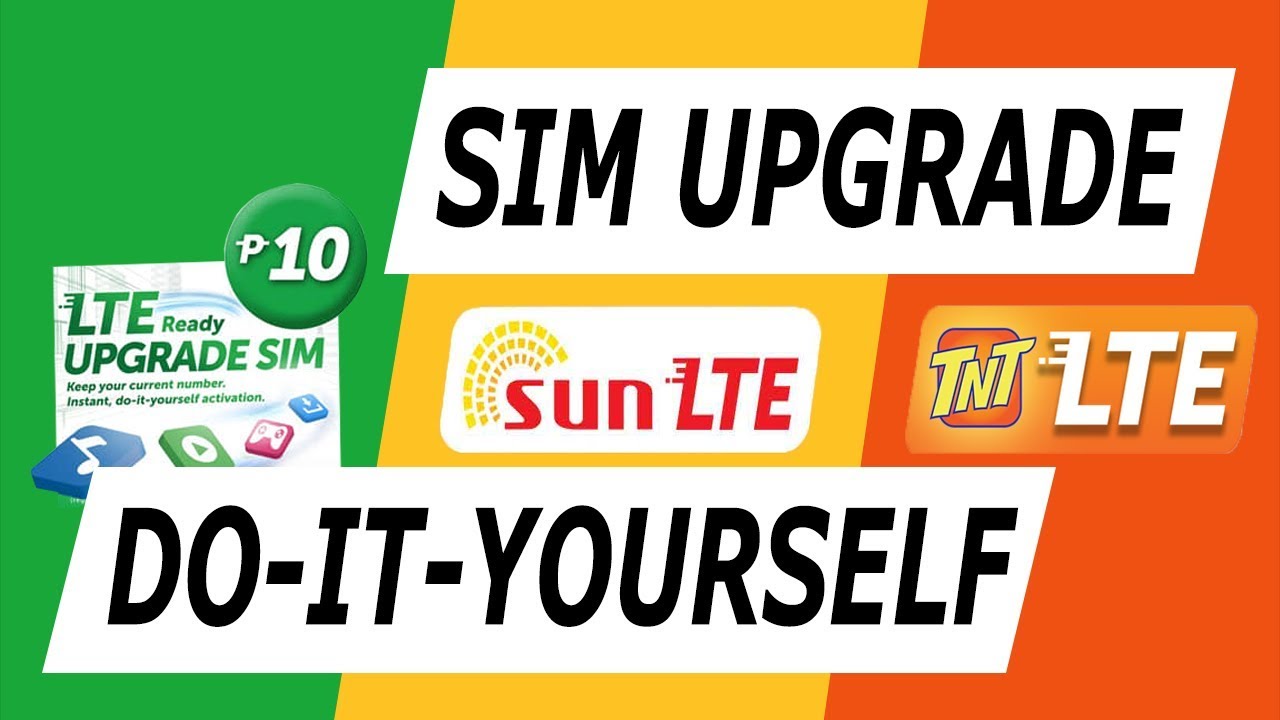 Smart, TNT, Sun SIM Upgrade to LTE Do-It-Yourself