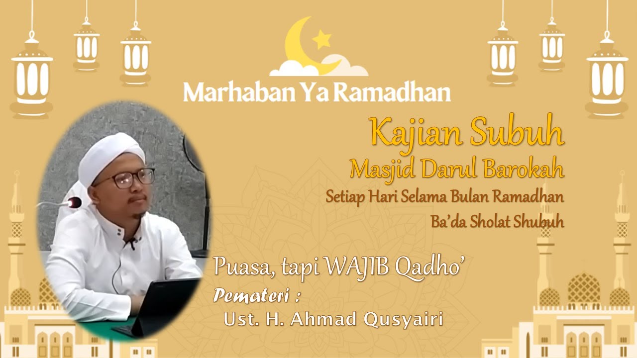 Puasa, tapi WAJIB Qadho’ | Kajian Shubuh Masjid Darul Barokah