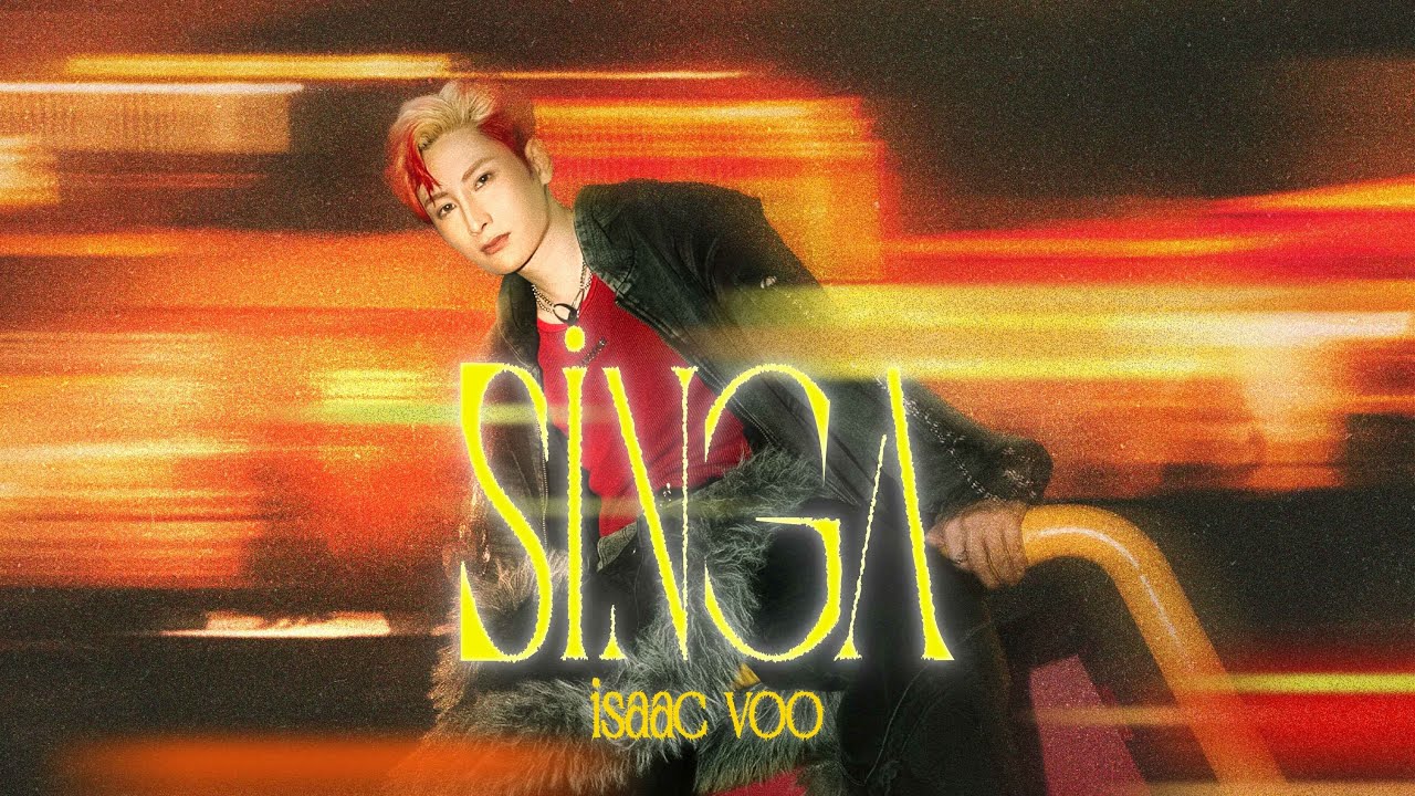 ISAAC VOO - 'SINGA' OFFICIAL MV