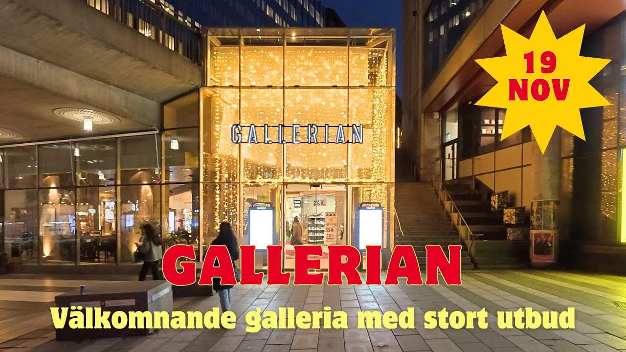 2024-11-19 GALLERIAN - Välkomnande galleria med stort utbud ( Med korrigerat ljud )