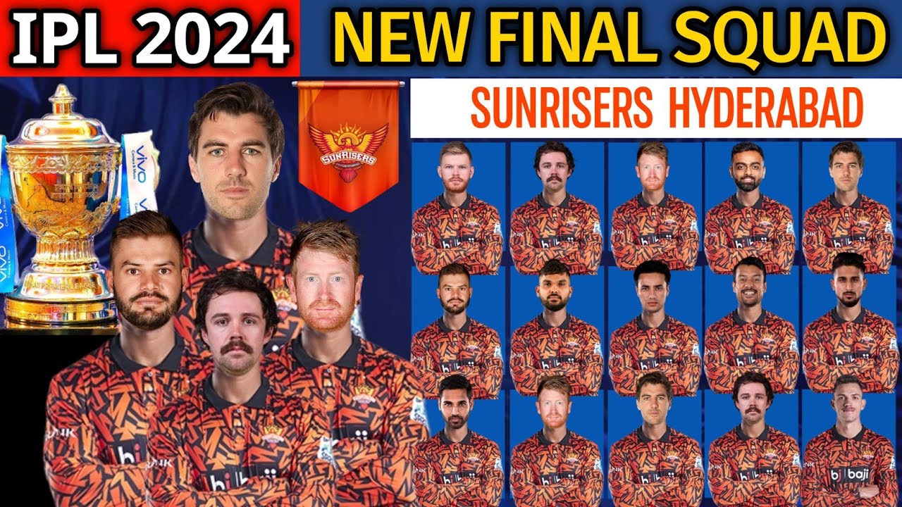 IPL 2024 | Sunrisers Hyderabad New Final Squad | SRH Team 2024 Players List | SRH 2024 Squad