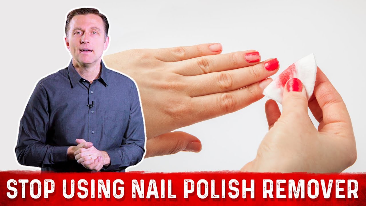 Dangers Of Using Nail Polish Remover (Acetone) &ndash; Dr. Berg