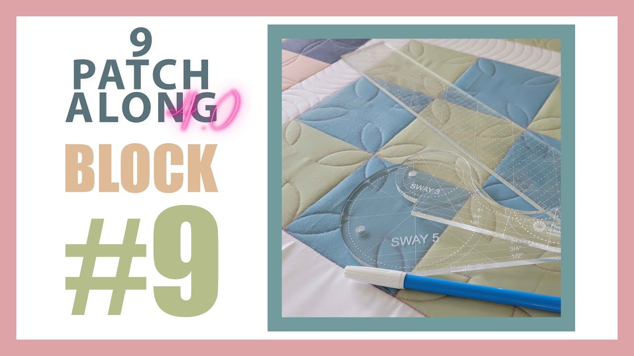 9 Patchalong 4.0 - Block #9