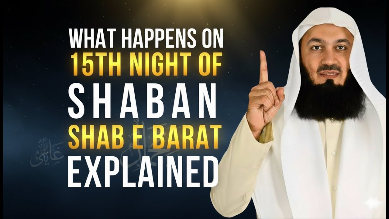 Shab e Barat Explained | 15th Night of Shaban | Powerful Islamic Reminder