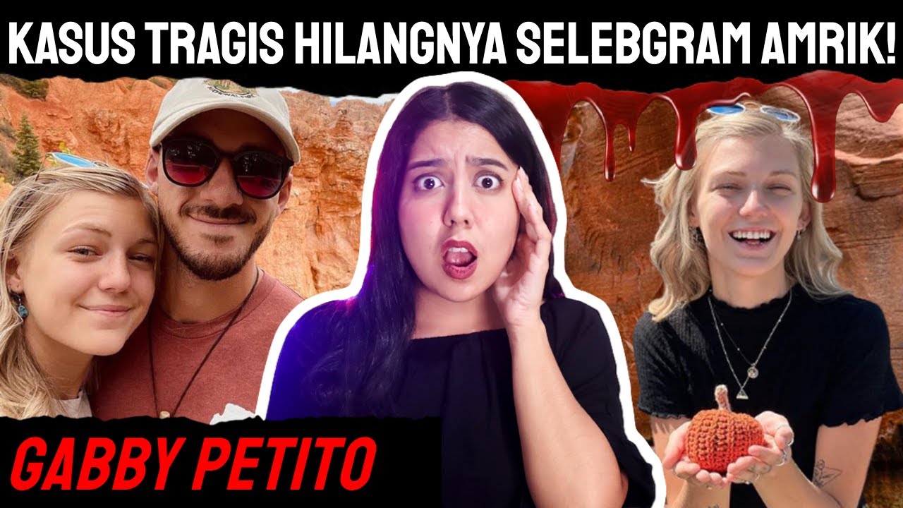 KASUS VIRAL HILANGNYA GABY PETITO! | #NERROR