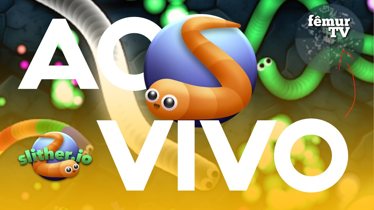 🟠 AAAO VIVO! • SLITHER.IO COM INSCRITOS • RUMO AO TOP 10?!?!