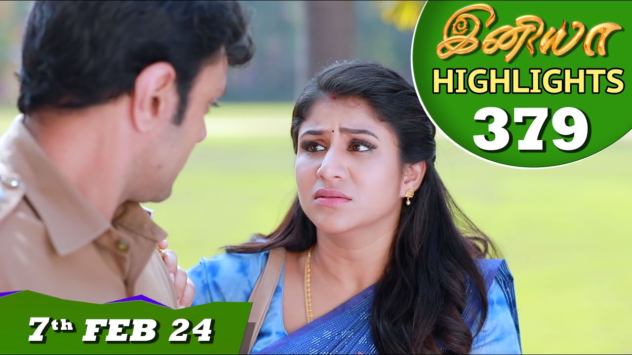 Iniya Serial | EP 379 Highlights | 7th Feb 2024 | Alya Manasa | Rishi | Saregama TV Shows Tamil