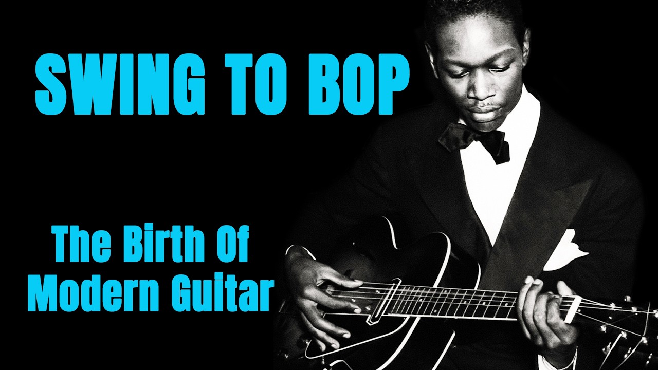 Charlie Christian &ndash; Swing to Bop Explained | The Birth of Bebop Guitar