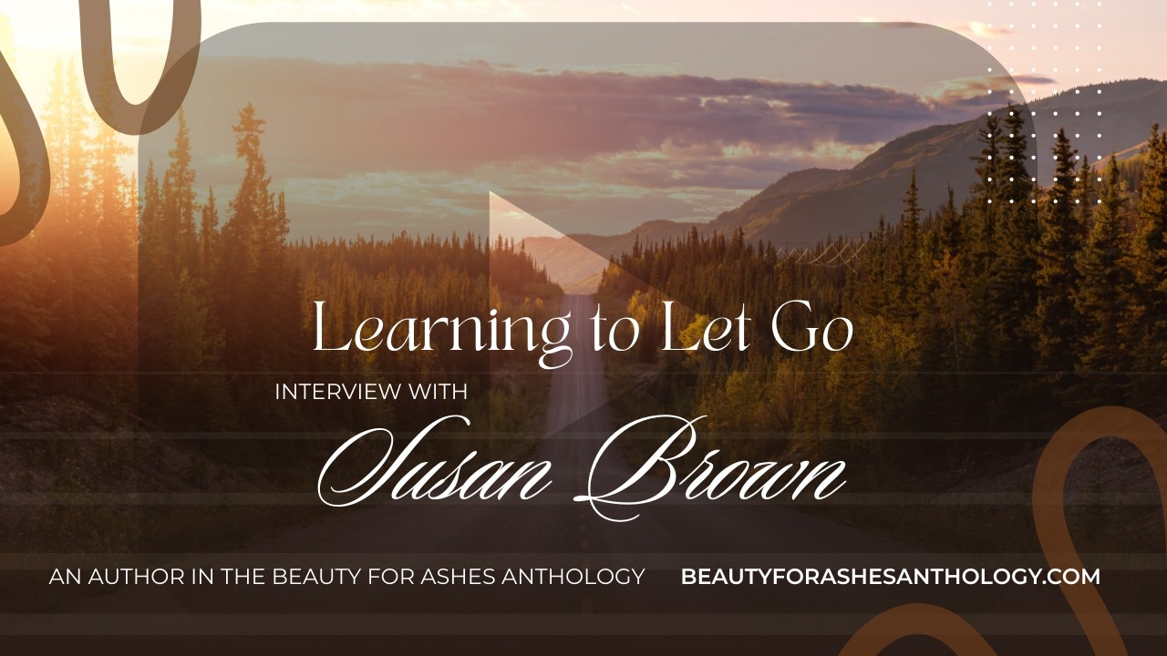 Susan Brown - Learning to Let Go