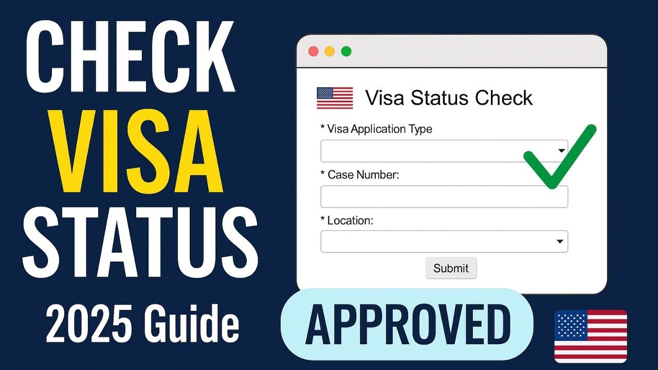 How to Check Your U.S. Visa Status Online (Step-by-Step Guide for 2025)