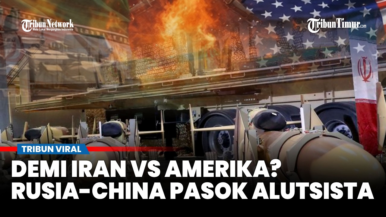 Dua Negara Satukan Kekuatan untuk Iran, Rusia-China Disebut Pasok Senjata Canggih