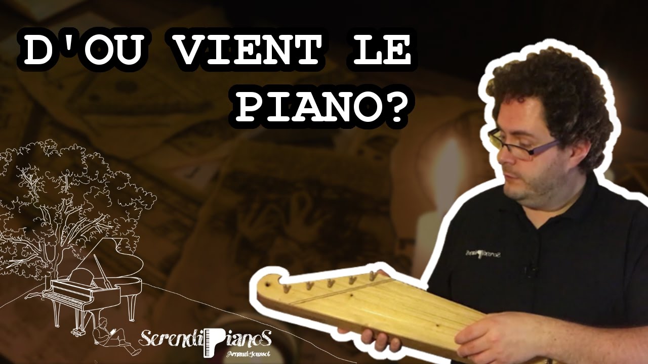 D'où vient le piano?