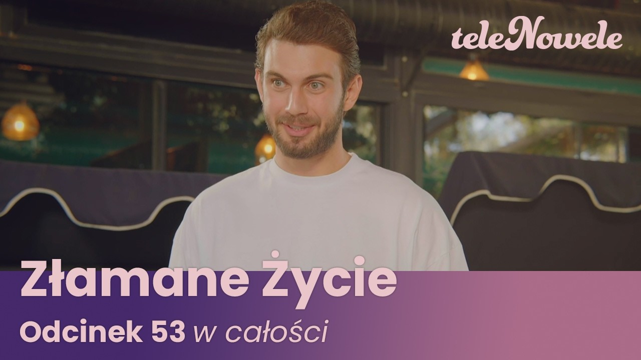Złamane Życie | Odcinek 53 | Cały Odcinek