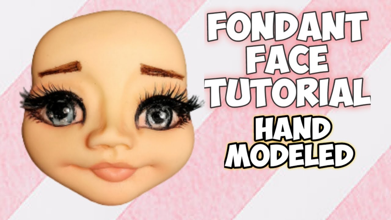 HOW TO MODEL A FONDANT FACE TUTORIAL - REAL TIME