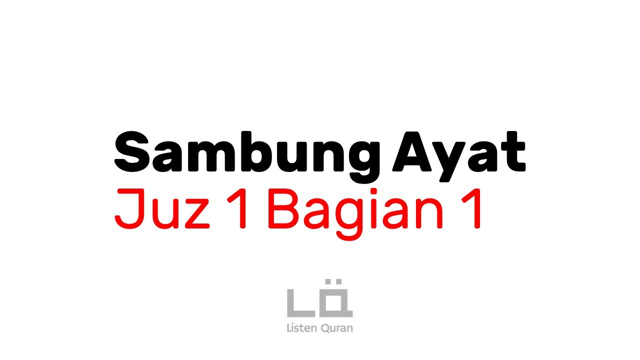Sambung Ayat - Juz 1 Bagian 1 | Tes Hafalan Al-Quran |  Listen Quran