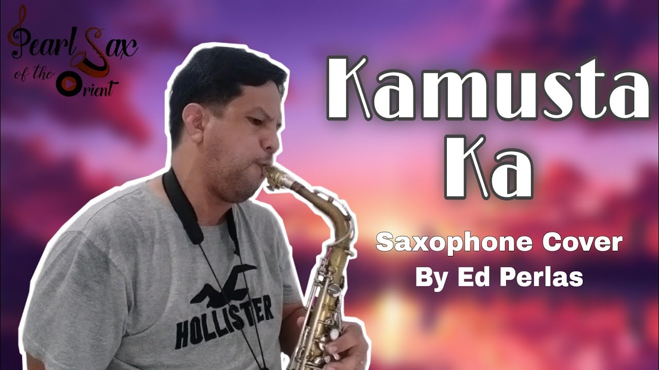 Kamusta Ka by Nonoy Zuñiga || Saxophone Cover || Ed Perlas