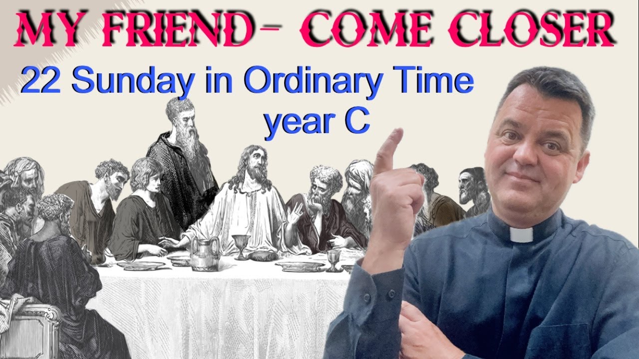 Homily for the Twenty-second Sunday in Ordinary Time, year C
