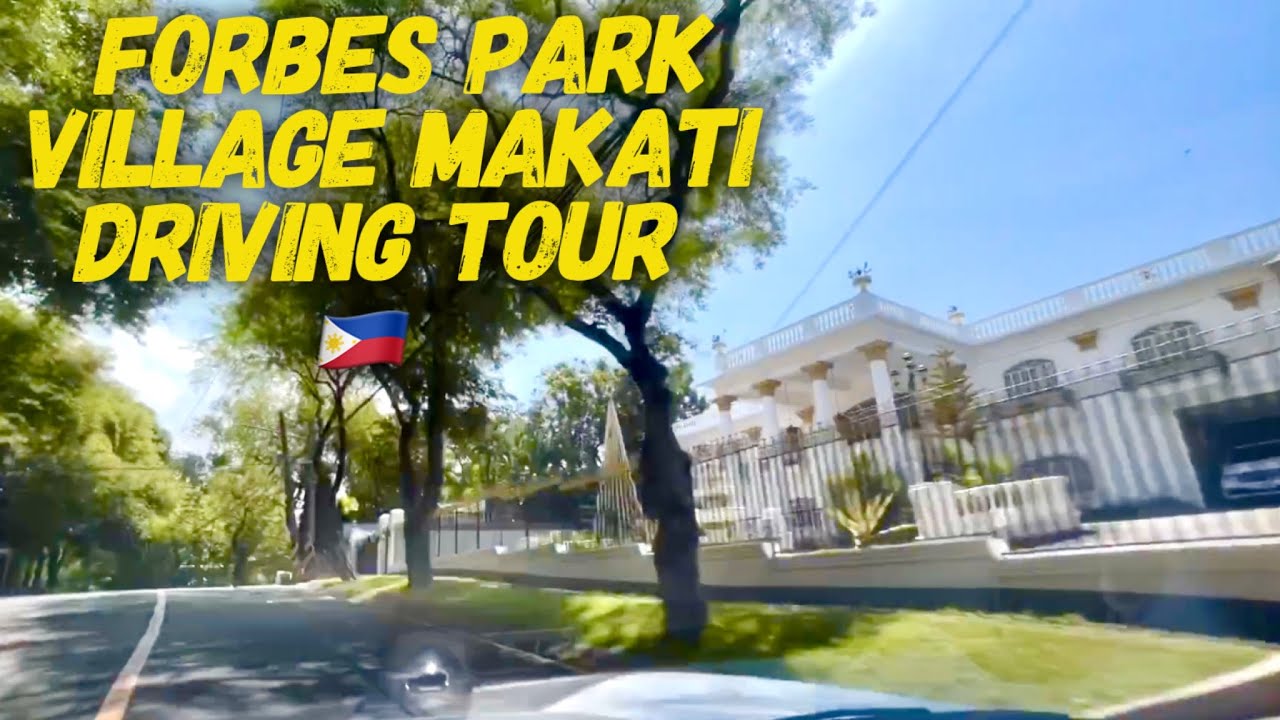 Manila Driving Tour: Forbes Park Village Makati | North and South | Luxe Private Gated Community