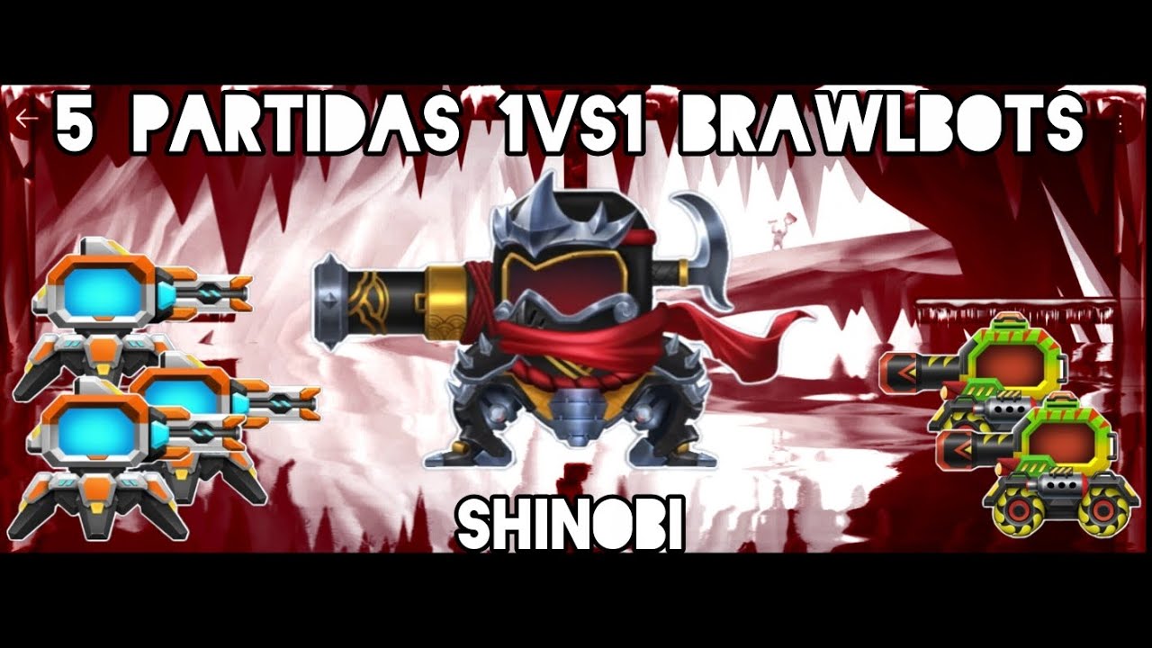 5 Partidas 1v1 Brawlbots: Shinobi