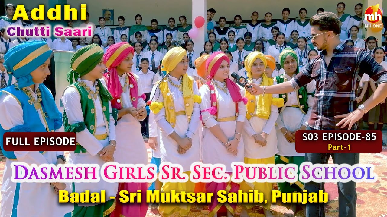 Addhi Chutti Saari-S03 | EP-85 | Part-1 | Dasmesh Girls Sr. Sec. Public School - Badal | MH ONE