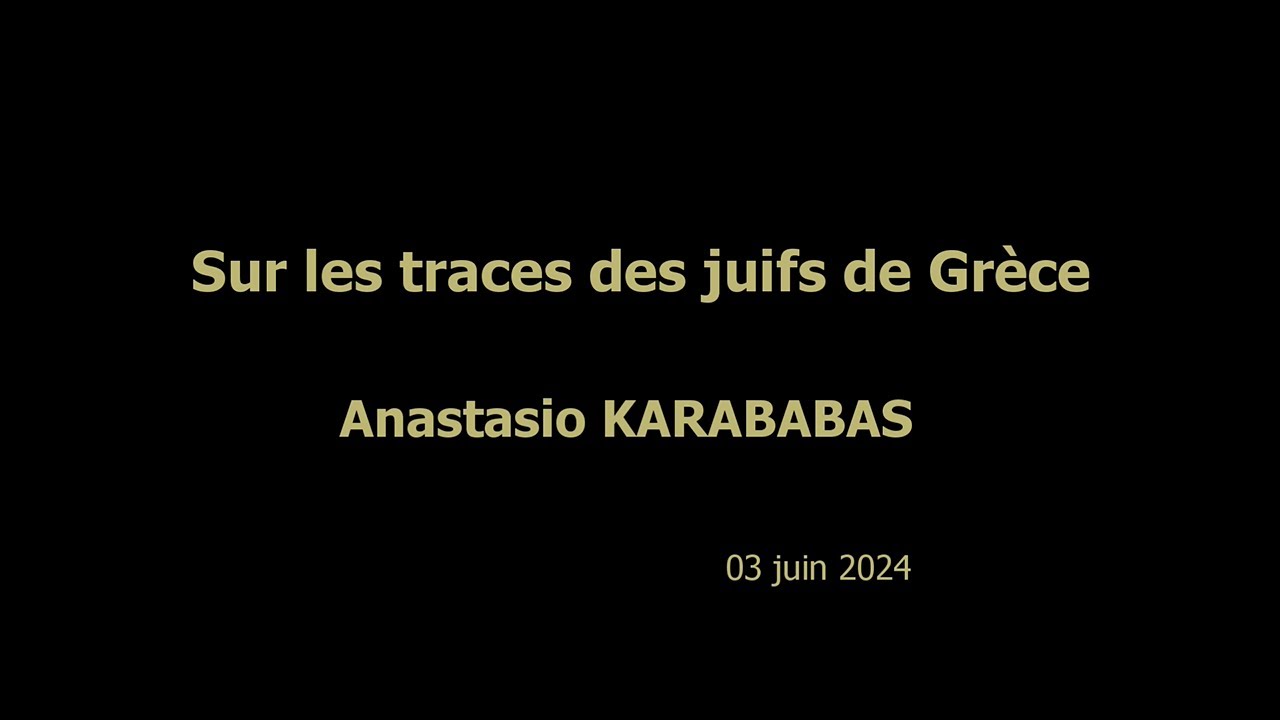 Anastasio Karabas : Sur les traces des juifs de Grèce