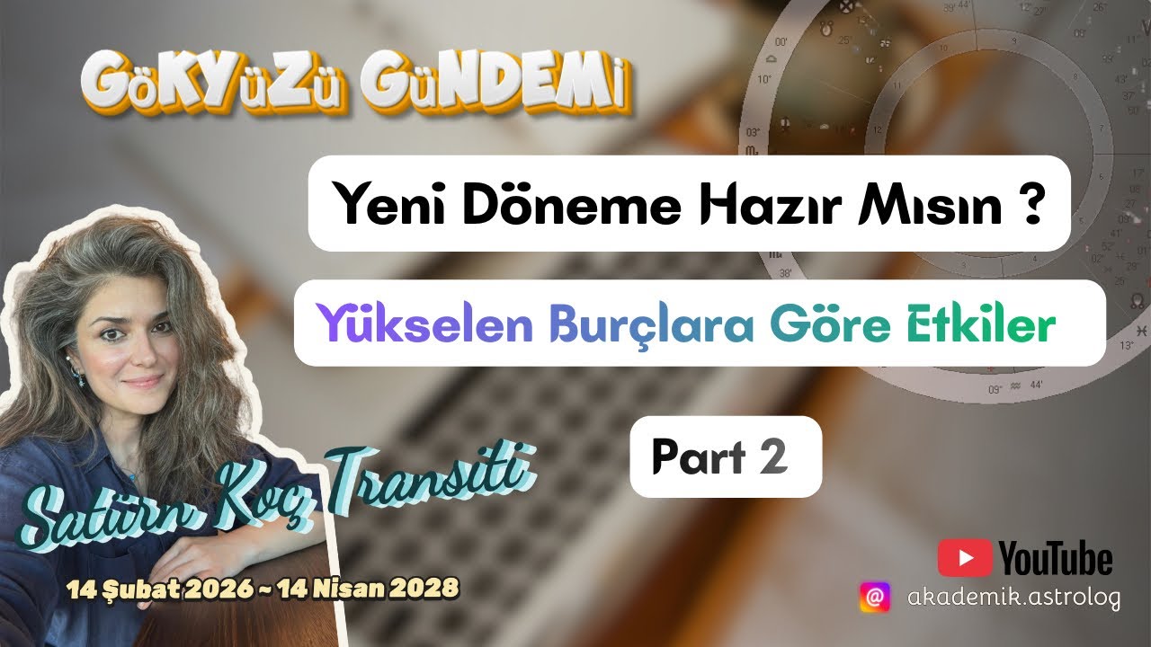 Yeni Döneme Hazır Mısın ? Yükselen Burcuna Göre : Satürn Koç Geçişi 