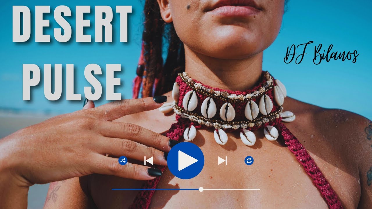 DJ Bilanos - Desert Pulse (Global DJ Music)